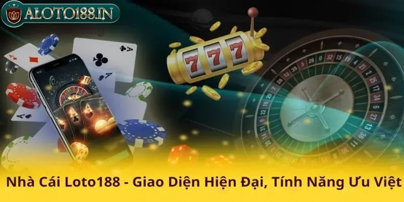 Điểm hấp dẫn của Loto188