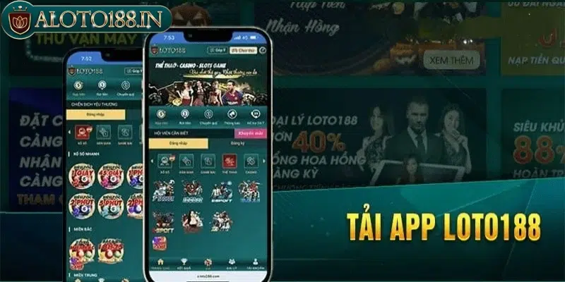 Lợi ích khi tải app Loto188