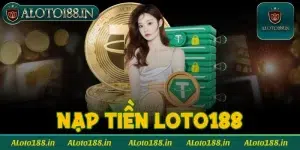 Nạp tiền Loto188