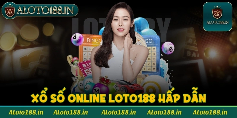 Xổ số online Loto188 tỷ lệ thưởng hấp dẫn